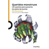 Queridos Monstruos - Loqueleo Naranja, De Bornemann, Elsa. Editorial Santillana, Tapa Blanda En Español, 2015