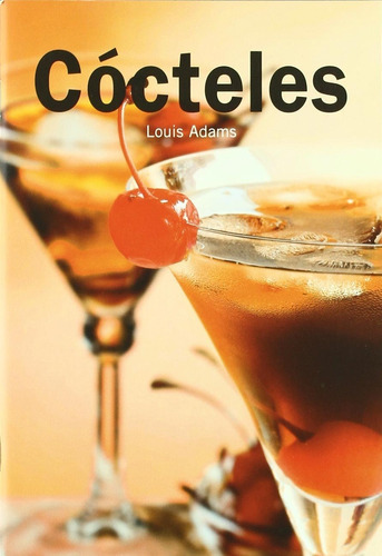 Cócteles, De Adams, Louis. Editorial Ediciones Lu, Tapa Dura, Edición 1 En Español, 2012