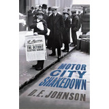 Motor City Shakedown, De D E Johnson. Editorial St Martins Press 3pl, Tapa Blanda En Inglés