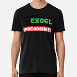 Remera Cuando Empiezas A Excel La Gente Empieza A Hoja De Ca