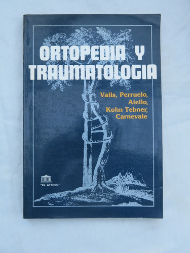 Ortopedia Y Traumatología - Valls Perruelo Aiello Kohn Etc