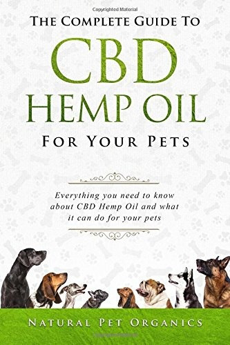 The Complete Guide To Cbd Hemp Oil For Your Pets Everything 