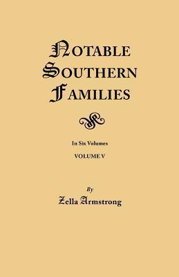 Libro Notable Southern Families - Zella Armstrong