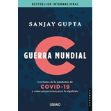 Guerra Mundial C - Covid-19 - Sanjay Gupta