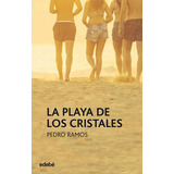 La Playa De Los Cristales, De Ramos, Pedro. Editorial Edebe, Tapa Blanda En Español