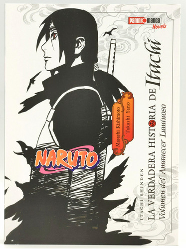 Naruto La Verdadera Historia De Itachi Panini Manga Novela 