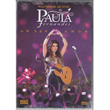 Dvd Paula Fernandes - Um Ser Amor Multishow Ao Vivo