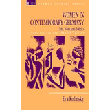 Libro Women In Contemporary Germany: Life, Work And Polit...