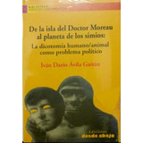 De La Isla Del Doctor Moreau Al Planeta De Los Simios