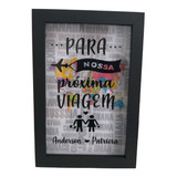 Quadro Cofre  Para Nossa Próxima Viagem Mapaem Mdf  30x20x4