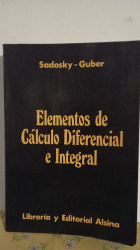 Elementos De Calculo Diferencial Integral Sadosky-guber 1988