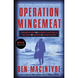 Operation Mincemeat : How A Dead Man And A Bizarre Plan Fooled The Nazis And Assured An Allied Vi..., De Ben Macintyre. Editorial Broadway Books, Tapa Blanda En Inglés
