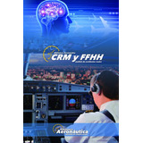 Libro: Crm Y Ffhh: Análisis De Accidentes Reales (spanish Ed