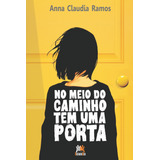 No Meio Do Caminho Tem Uma Porta, De Ramos, Anna Claudia. Editora Edições Besourobox Ltda, Capa Mole Em Português, 2021