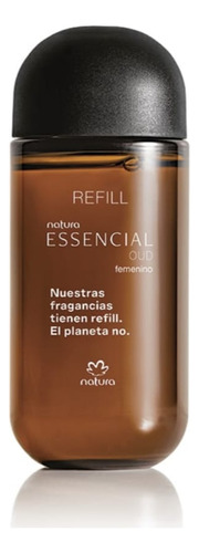 Perfume Natura Repuesto Essencial Oud Femenino 