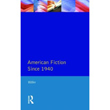 Libro American Fiction Since 1940 - Hilfer, Tony