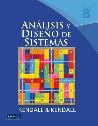 Analisis Y Diseño De Sistemas  Kendall & Kendall Pearson