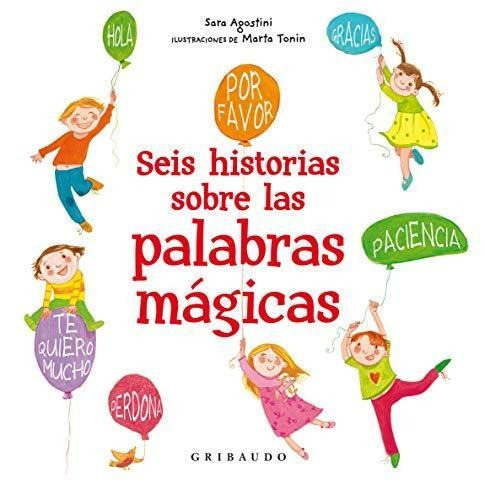 Seis Historias Sobre Las Palabras Magicas