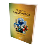 Summa Daemoniaca.  Autor José Antonio Fortea. Ed. San Pablo