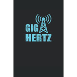 Radioaficionado Giga Hertz: Cuaderno De Lineas Forrado Din A