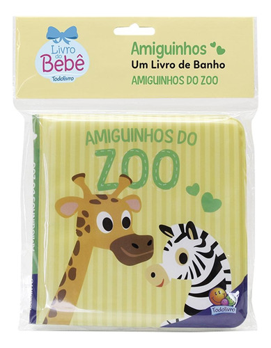 Amiguinhos - Um Livro De Banho: Amiguinhos Do Zoo, De Belli, Roberto. Editora Todolivro Distribuidora Ltda. Em Português, 2020