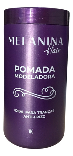 Pomada Modeladora Melanina Hair Para Tranças Box Braids 1 Kg