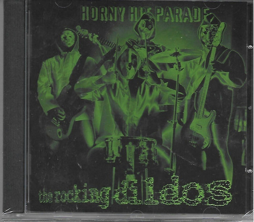 The Rocking Dildos - Horny Hit Parade Cd Nuevo!!