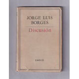 Jorge Luis Borges Discusión Emecé 1957