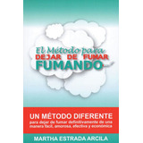 Libro El Método Para Dejar De Fumar Fumando