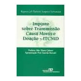 Livro Imposto Sobre Tarsmissão Causa Mortis E Doação - Itcmd - Regina Celi Pedrotti Vespero Fernandes [2002]