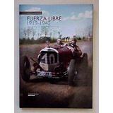 Libro Fuerza Libre 1919 1942 Todas Las Baquets - Nuevo!!