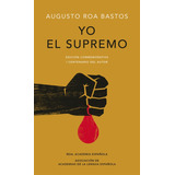 Yo El Supremo, De Roa Bastos, Augusto. Serie Ah Imp Editorial Alfaguara, Tapa Dura En Español, 2018