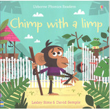 Chimp With A Limp - Usborne Phonics Readers, De Sims, Lesley. Editorial Usborne Publishing En Inglés, 2018