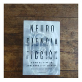 Neuro Ciencia Ficcion - Quian Quiroga - Sudamericana