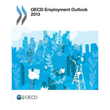 Oecd Employment Outlook 2013 Capa Comum   2013 Edição Inglês  Por Oecd (autor)