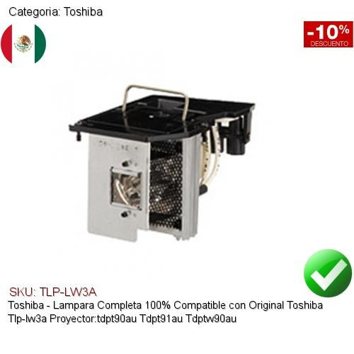 Lampara Compatible Toshiba Tlp-lw3a Tdpt90au Tdpt91au