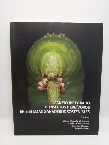 Manejo Integrado De Insectos Herbívoros En Sistemas Ganadero