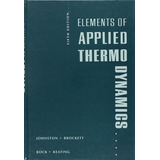 Elements Of Applied Thermodynamics - Johnston Robert