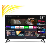 Smart Tv Pantalla Hikers 32 Pulgadas Led Hd Con Dolby/aac