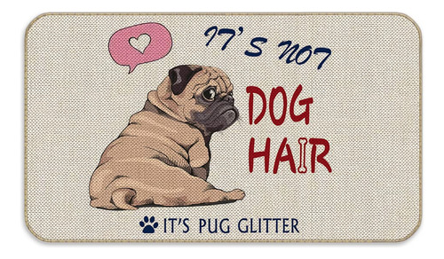 Funny It's Not Dog Hair It's Pug - Tapete Decorativo Con Pur