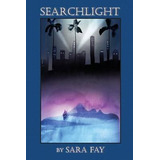 Libro Searchlight - Sara Fay