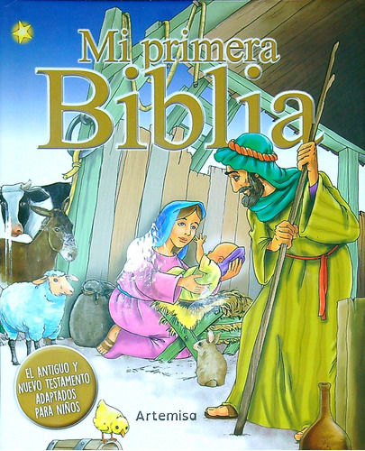 Mi Primera Biblia - Antiguo Y Nuevo Testamento Para Niños, De No Aplica. Editorial Artemisa, Tapa Dura En Español, 2017