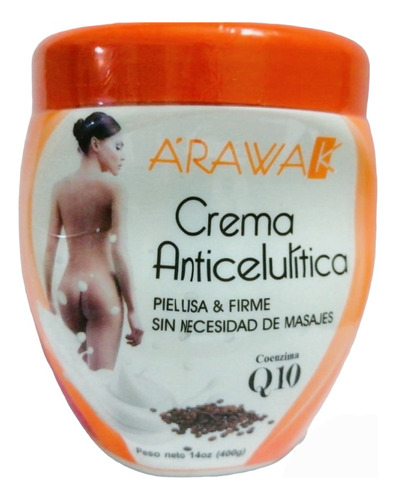 Crema Anticelulitica Arawak - g a $133
