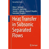 Libro Heat Transfer In Subsonic Separated Flows - Viktor ...