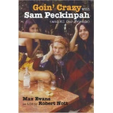 Goin' Crazy With Sam Peckinpah And All Our Friends, De Max Evans. Editorial University New Mexico Press, Tapa Dura En Inglés