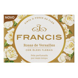 Sabão Em Barra Francis Rosas De Versailles De 90 G