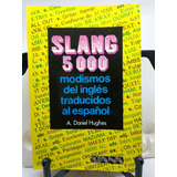 Slang 5000 Modismos Del Inglés Traducidos Al Español -a.