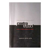 Livro Contra Cena - O Teatro Em Curitiba Contado Por Seus Artistas - Ignácio Dotto Neto