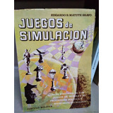 Juegos De Simulacion (ejercicios) - Edgardo B. M. Bravo