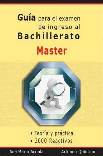Guía Para El Examen De Ingreso Al Bachillerato. Master, De Arriola Martinez, Ana Maria. Editorial Quintino Zepeda Artemio En Español